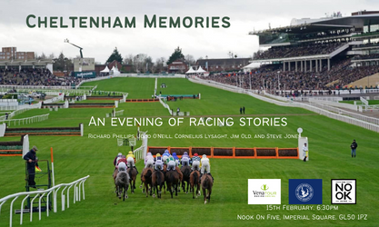 15th February:  "Cheltenham Memories" - an evening of horse-racing stories. Wednesday 15th February 6:30 - 11pm